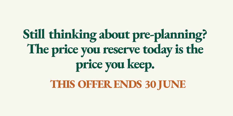 Still thinking about pre-planning The price you reserve today is the price you keep.